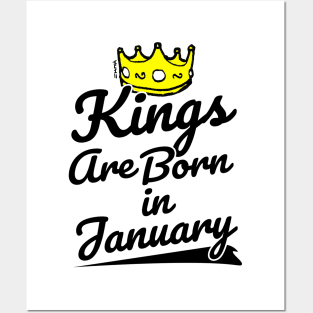 Kings are Born In January Posters and Art